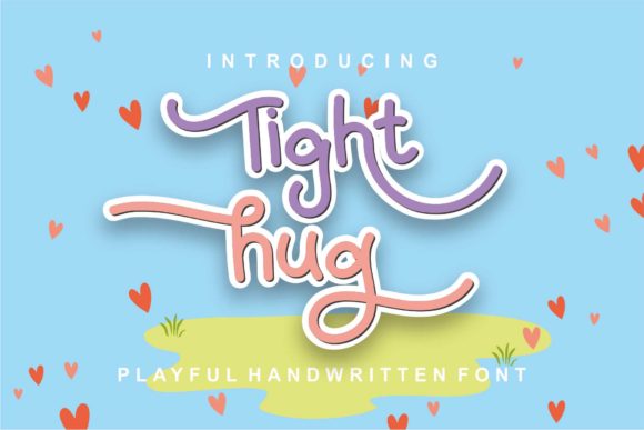 Tight Hug: A Font That Speaks to Your Brand